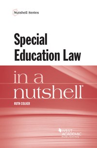 Cover image: Colker's Special Education Law in a Nutshell 1st edition 9781683285892
