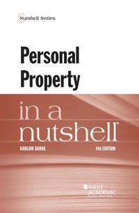 Cover image: Burke's Personal Property in a Nutshell 4th edition 9781634603379