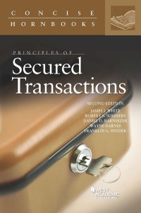 Cover image: White, Summers, Barnhizer, Barnes, and Snyder's Principles of Secured Transactions 2nd edition 9781683285175