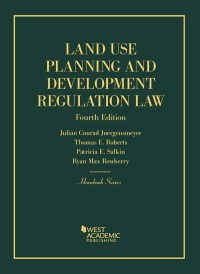 Cover image: Juergensmeyer, Roberts, Salkin, and Rowberry's Land Use Planning and Development Regulation Law 4th edition 9781634593069