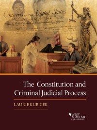 Cover image: Kubicek's The Constitution and Criminal Judicial Process 1st edition 9781683285755