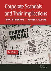 Cover image: Rapoport and Van Niel's Corporate Scandals and Their Implications 3rd edition 9781634604895