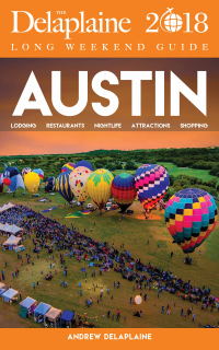 Cover image: AUSTIN - The Delaplaine 2018 Long Weekend Guide