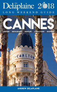 Cover image: CANNES- The Delaplaine 2018 Long Weekend Guide