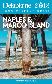 صورة الغلاف: NAPLES & MARCO ISLAND - The Delaplaine 2018 Long Weekend Guide