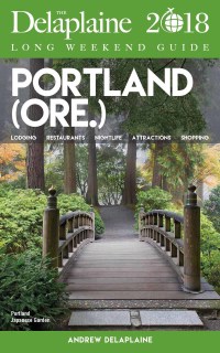 Omslagafbeelding: PORTLAND - The Delaplaine 2018 Long Weekend Guide