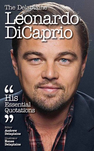 Imagen de portada: The Delaplaine LEONARDO DICAPRIO - His Essential Quotations