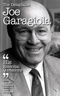 Cover image: The Delplaine JOE GARAGIOLA - His Essential Quotations