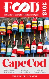Omslagafbeelding: CAPE COD – 2018 – The Food Enthusiast’s Complete Restaurant Guide