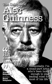 Cover image: The Delplaine ALEC GUINNESS - His Essential Quotations