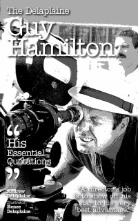 Cover image: The Delplaine GUY HAMILTON - His Essential Quotations