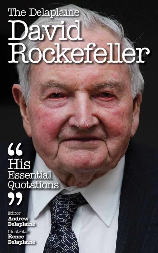 Titelbild: The Delaplaine DAVID ROCKEFELLER - His Essential Quotations