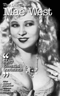 Cover image: The Delaplaine MAE WEST - Her Essential Quotations