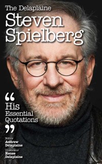 Imagen de portada: The Delaplaine STEVEN SPIELBERG - His Essential Quotations