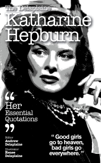 Cover image: The Delaplaine KATHARINE HEPBURN - Her Essential Quotations