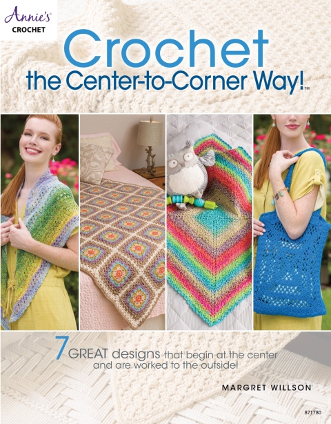 Crochet the Center-to-Corner Way! - FULL INSTANT DOWNLOAD | PDF DOCX EPUB