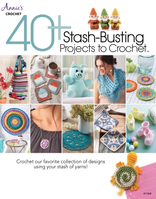 Cover image: 40  Stash-Busting Projects to Crochet! 9781640254855