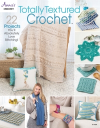 Cover image: Totally Textured Crochet 9781640256019