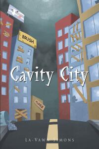 Imagen de portada: Cavity City 9781640271340