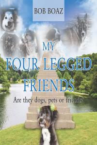 صورة الغلاف: My Four Legged Friends 9781640272095