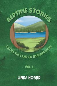 Imagen de portada: Bedtime Stories From the Land of Imagination Vol. 1 9781640273597