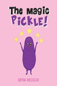 Cover image: The Magic Pickle 9781640275935