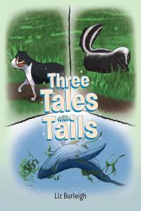 Imagen de portada: Three Tales with Tails 9781640276215