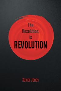 صورة الغلاف: The resolution, is REVOLUTION 9781640277243