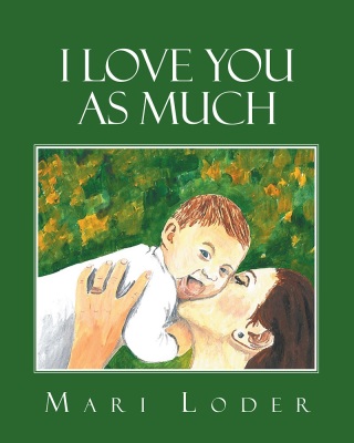 Imagen de portada: I Love You As Much 9781640280465
