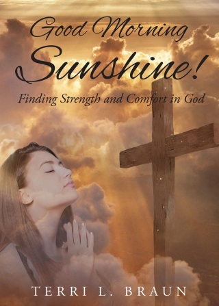 Cover image: Good Morning Sunshine!: Finding Strength and Comfort in God 9781640281202