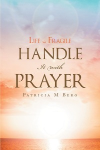 Imagen de portada: Life Is Fragile Handle It With Prayer 9781640281349