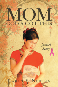 Imagen de portada: Mom, God's Got This: Jamie's Story 9781640281431