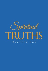 Omslagafbeelding: Spiritual Truths 9781640282049