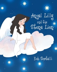Cover image: Angel Lilly And The Stone Lion 9781640282490