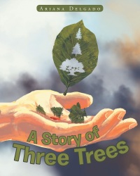 Cover image: A Story of Three Trees 9781640283664