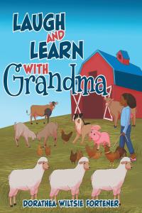 Omslagafbeelding: Laugh and Learn with Grandma 9781640284111