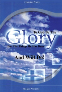 Titelbild: To God Be The Glory For The Things He Has Done And Will Do! 9781640284135