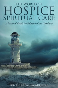 Cover image: The World of Hospice Spiritual Care 9781640287655