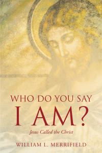 Cover image: Who Do You Say I AM? Jesus Called the Christ 9781640289185