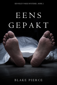 Cover image: Eens Gepakt (een Riley Paige Mysterie--Boek #2)