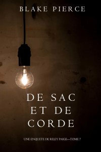 صورة الغلاف: De Sac et de Corde (Une enquête de Riley Paige—Tome 7)