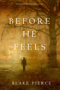 Imagen de portada: Before He Feels (A Mackenzie White Mystery—Book 6)