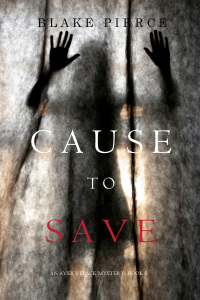 Cover image: Cause to Save (An Avery Black Mystery—Book 5)