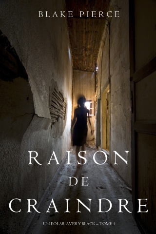 Cover image: Raison de Craindre (Un Polar Avery Black – Tome 4)