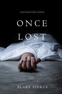 Imagen de portada: Once Lost (A Riley Paige Mystery—Book 10)