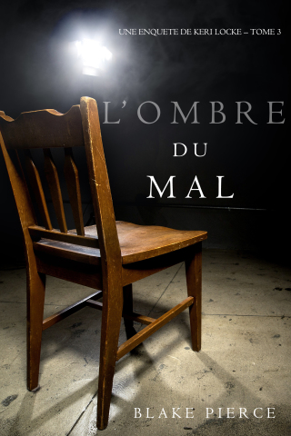 Cover image: L’ombre du mal (Une Enquête de Keri Locke – Tome 3)