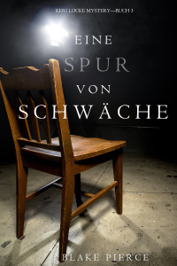Imagen de portada: Eine Spur Von Schwäche (Keri Locke Mystery—Buch #3)