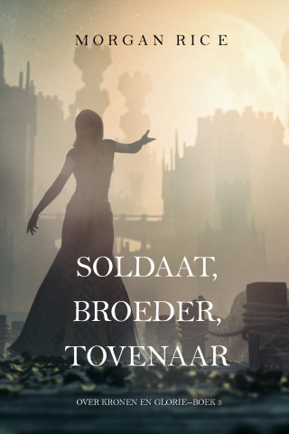 Cover image: Soldaat, Broeder, Tovenaar (Over Kronen en Glorie—Boek 5)
