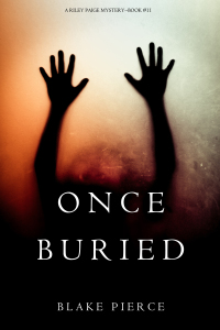 Cover image: Once Buried (A Riley Paige Mystery—Book 11)