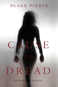 Cover image: Cause to Dread (An Avery Black Mystery—Book 6)
